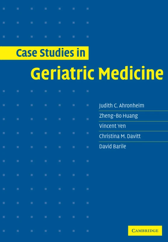 Cambridge University Press - Case Studies in Geriatric Medicine