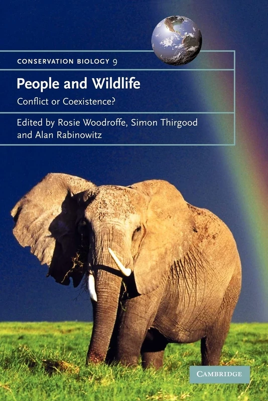 People and Wildlife, Conflict or Co-existence?: 9 (Conservation Biology, Series Number 9)