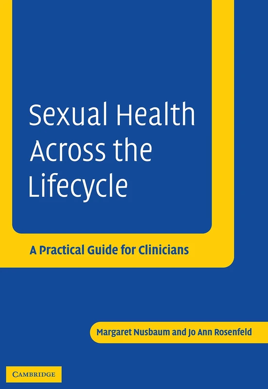Sexual Health across the Lifecycle: A Practical Guide for Clinicians
