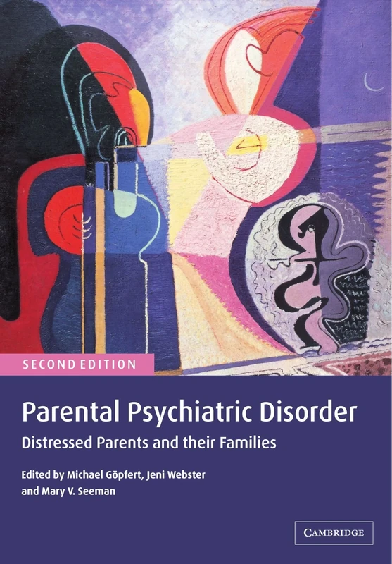 Parental Psychiatric Disorder: Distressed Parents and their Families