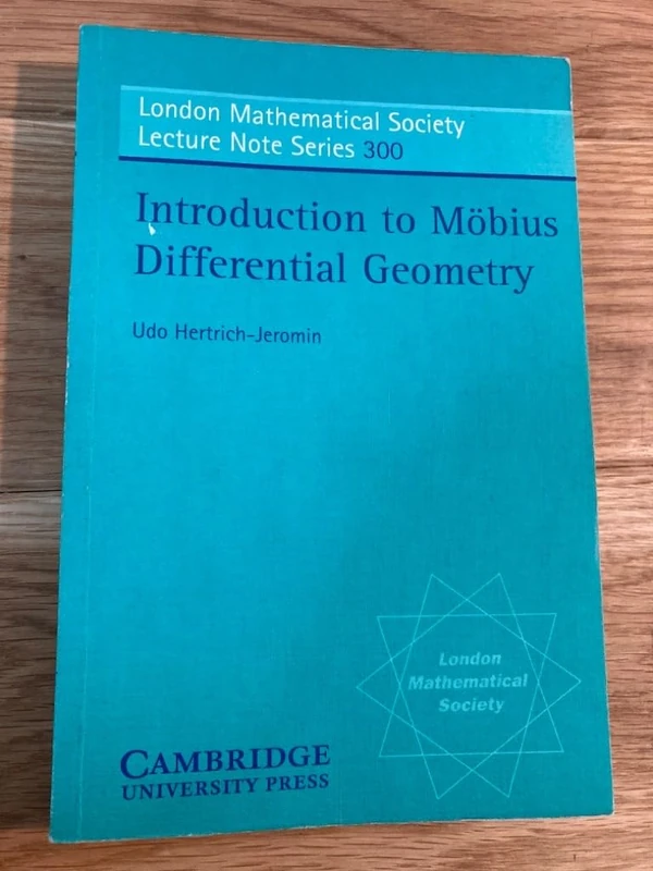 Introduction to Möbius Differential Geometry: 300 (London Mathematical Society Lecture Note Series, Series Number 300)
