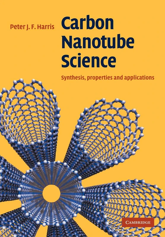 Carbon Nanotube Science: Synthesis, Properties and Applications