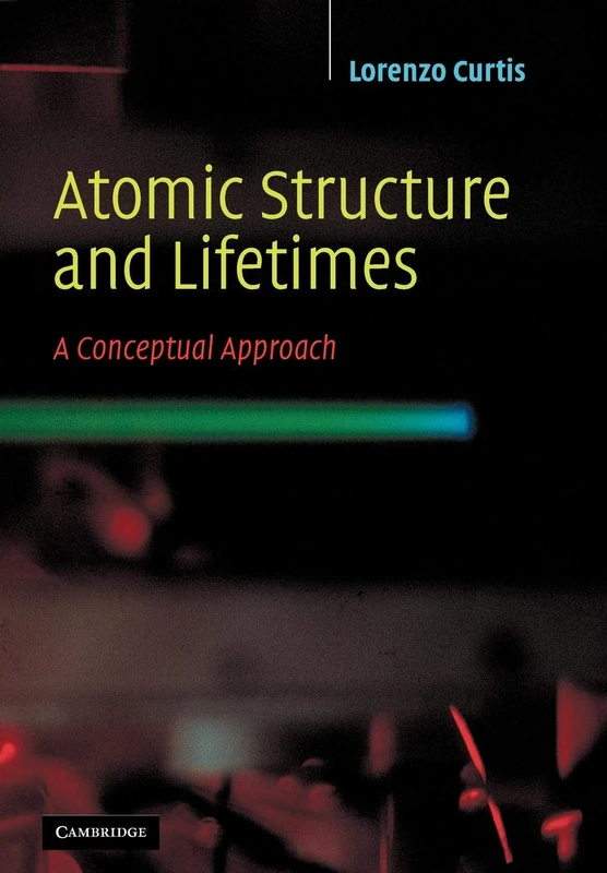 Atomic Structure and Lifetimes: A Conceptual Approach