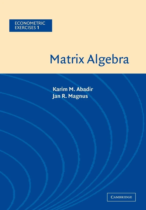 Matrix Algebra: 1 (Econometric Exercises, Series Number 1)