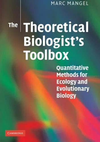 The Theoretical Biologist's Toolbox: Quantitative Methods for Ecology and Evolutionary Biology