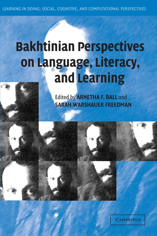 Bakhtinian Perspectives on Language, Literacy, and Learning (Learning in Doing: Social, Cognitive and Computational Perspectives)