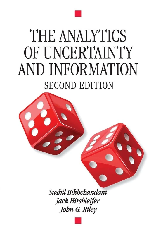 The Analytics of Uncertainty and Information, Second Edition (Cambridge Surveys of Economic Literature)