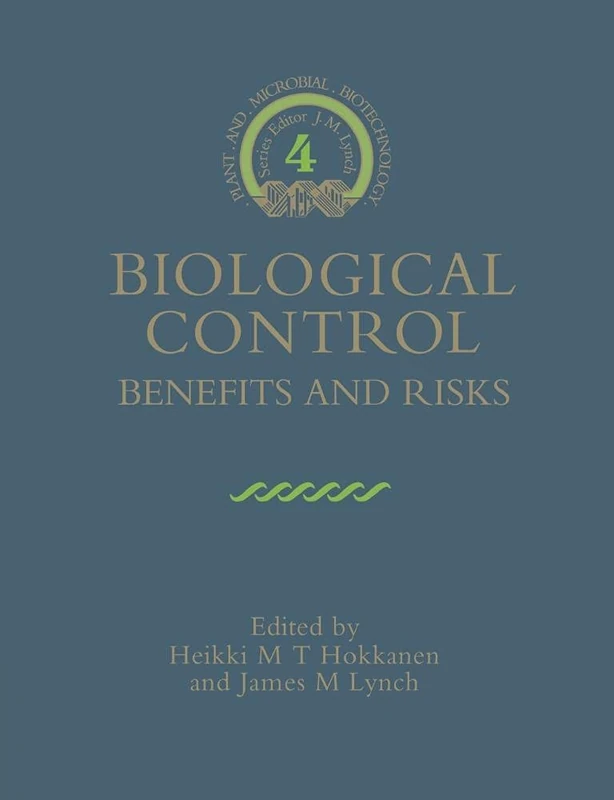 Biological Control: Hokannen: Benefits and Risks: 4 (Biotechnology Research, Series Number 4)