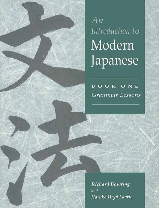 Introduction to Modern Japanese v1: Volume 1, Grammar Lessons