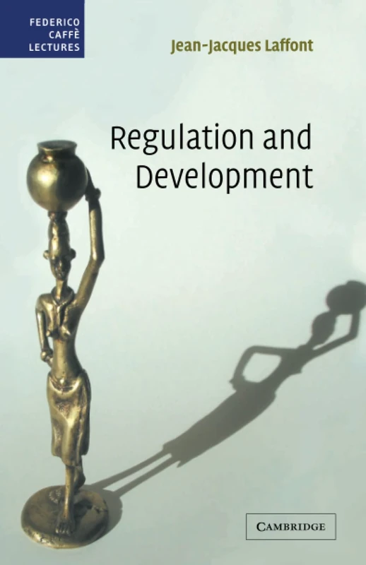 Regulation and Development (Federico Caffe Lectures)