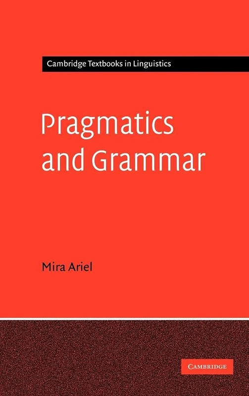 Pragmatics and Grammar (Cambridge Textbooks in Linguistics)
