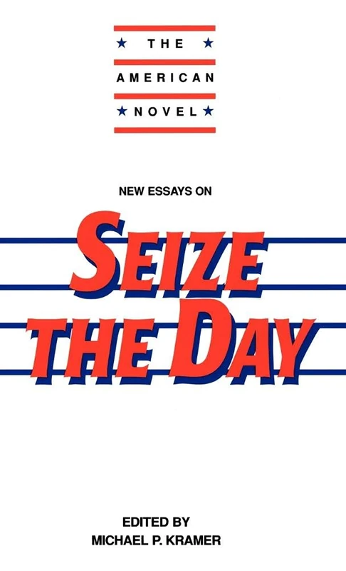 New Essays on "Seize the Day" (American Novel)