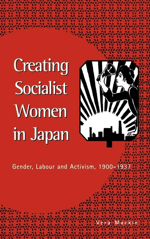 Creating Socialist Women in Japan: Gender, Labour and Activism, 1900–1937 - Image 1