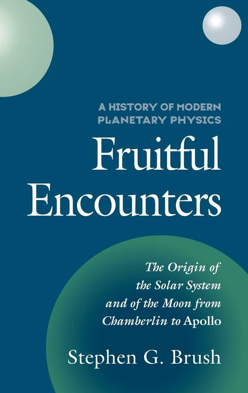 A History of Modern Planetary Physics: Fruitful Encounters: Volume 3 (A History of Modern Planetary Physics 3 Volume Hardback set)