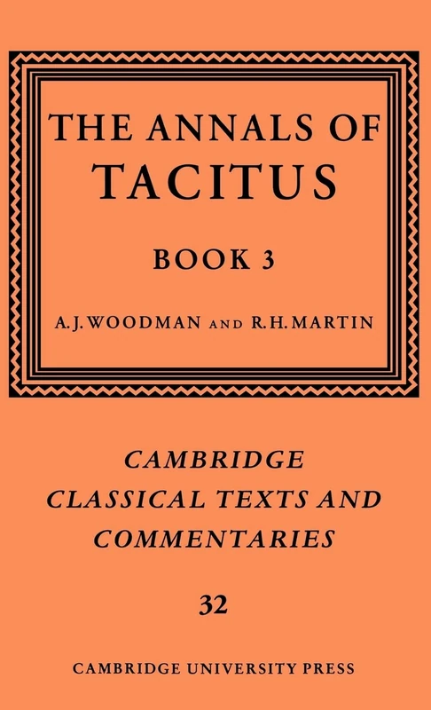 The Annals of Tacitus: Book 3: 32 (Cambridge Classical Texts and Commentaries, Series Number 32)