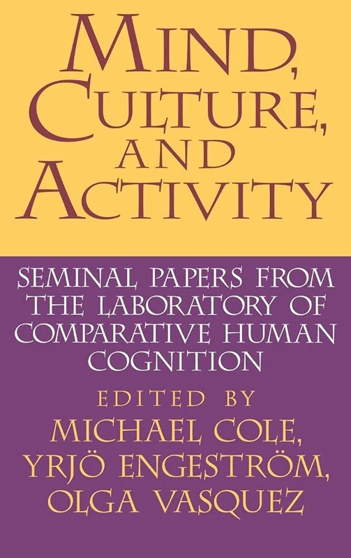 Mind, Culture, and Activity: Seminal Papers from the Laboratory of Comparative Human Cognition - Image 1