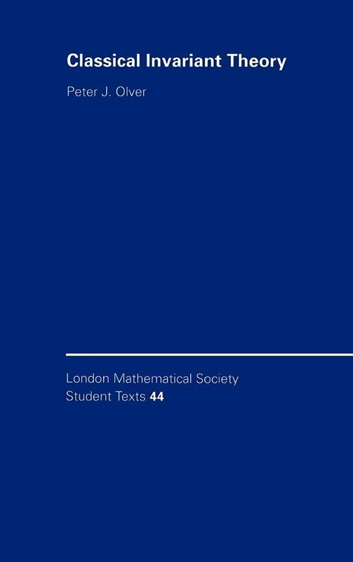 Classical Invariant Theory: 44 (London Mathematical Society Student Texts, Series Number 44)