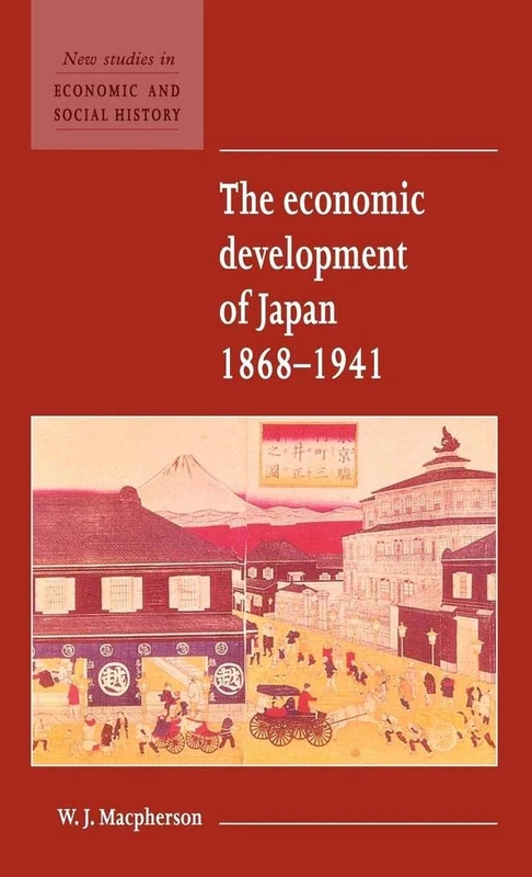 The Economic Development of Japan 1868–1941: 2 (New Studies in Economic and Social History, Series Number 2) - Image 1