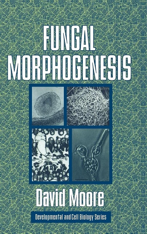 Fungal Morphogenesis: 35 (Developmental and Cell Biology Series, Series Number 35)