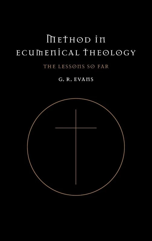 Method in Ecumenical Theology: The Lessons So Far