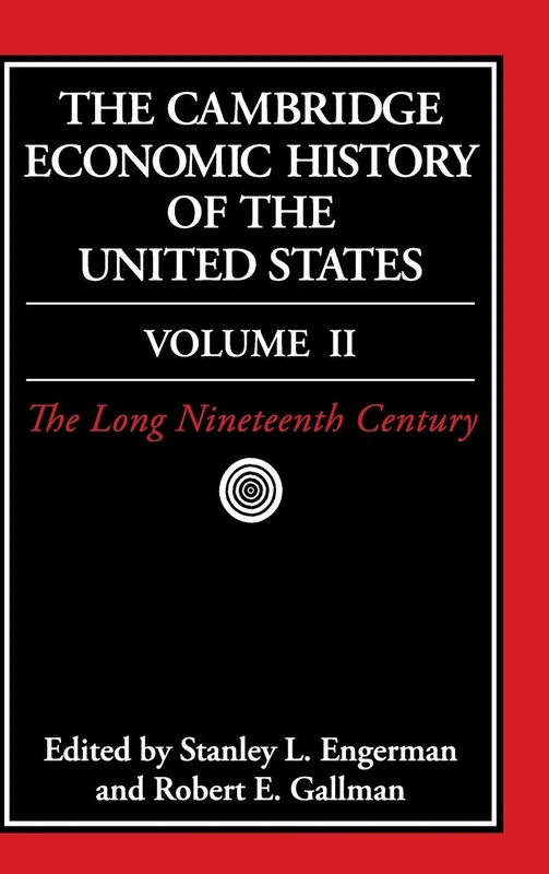 The Cambridge Economic History of the United States: The Long Nineteenth Century: Volume 2