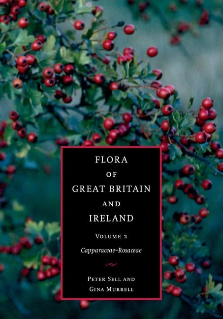 Flora of Great Britain and Ireland: Volume 2, Capparaceae - Rosaceae