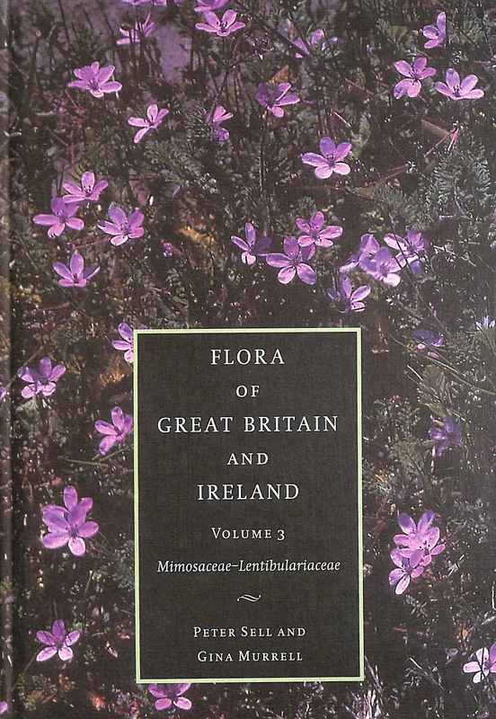 Flora of Great Britain and Ireland: Volume 3, Mimosaceae - Lentibulariaceae: 03