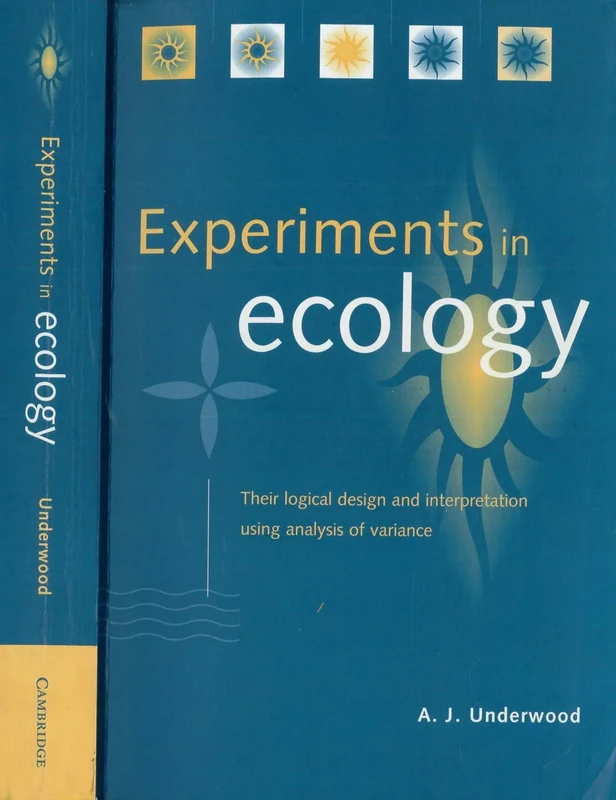 Experiments in Ecology: Their Logical Design and Interpretation Using Analysis of Variance