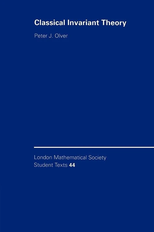 Classical Invariant Theory: 44 (London Mathematical Society Student Texts, Series Number 44)