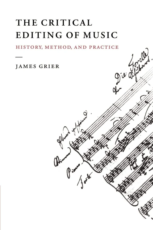 The Critical Editing of Music: History, Method, and Practice