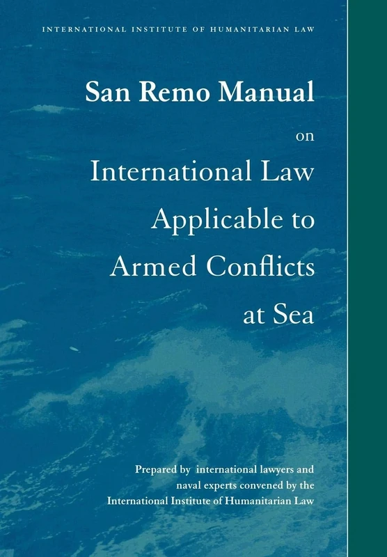 San Remo Manual on Intl Law: International Institute of Humanitarian Law - Image 1