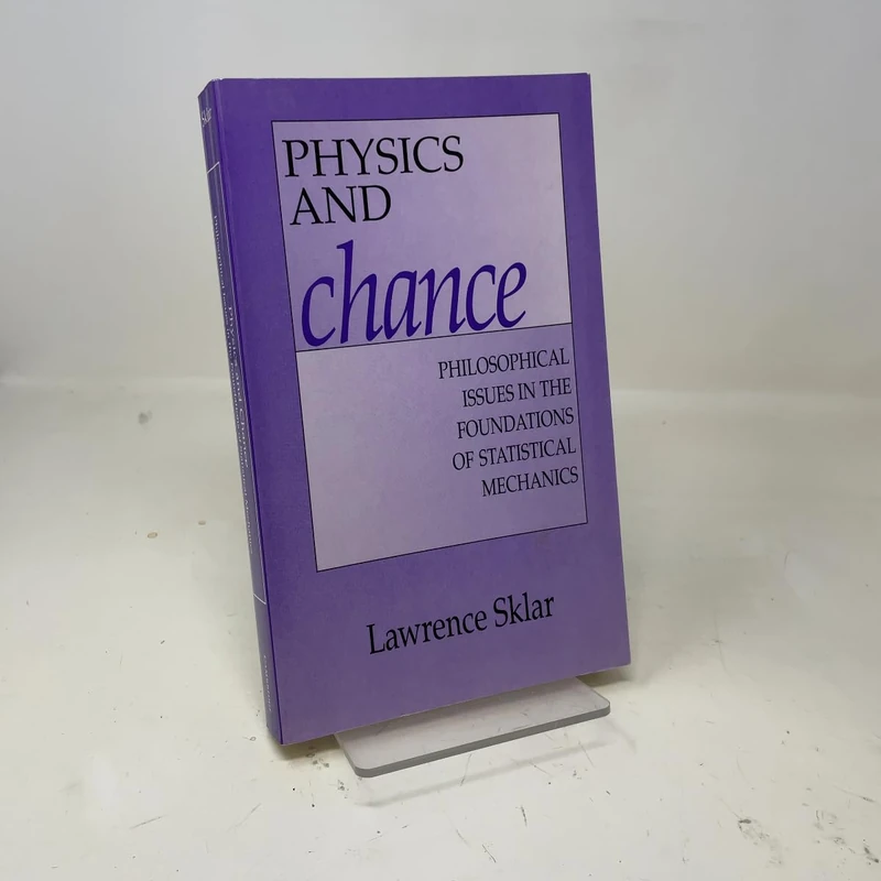 Physics and Chance: Philosophical Issues In The Foundations Of Statistical Mechanics