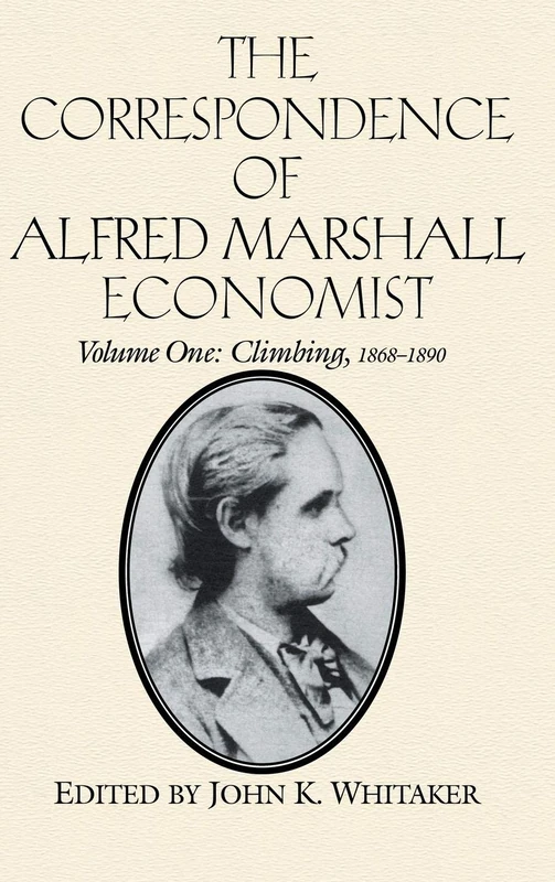 The Correspondence of Alfred Marshall, Economist: Volume 1, Climbing, 1868-1890 - Image 1