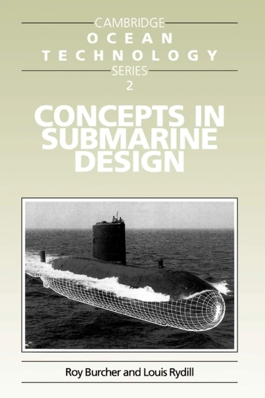 Concepts in Submarine Design: 2 (Cambridge Ocean Technology Series, Series Number 2)