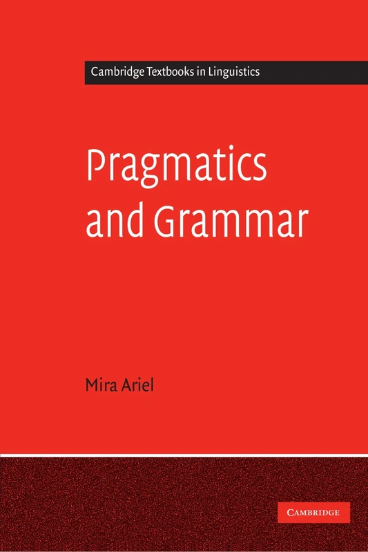 Pragmatics and Grammar (Cambridge Textbooks in Linguistics)