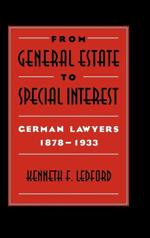 From General Estate to Special Interest: German Lawyers 1878–1933