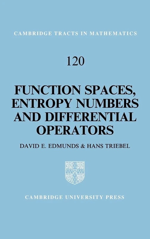 Function Spaces, Entropy Numbers, Differential Operators: 120 (Cambridge Tracts in Mathematics, Series Number 120)