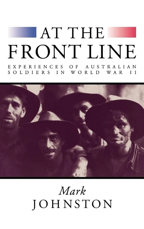 At the Front Line: Experiences of Australian Soldiers in World War II - Image 1