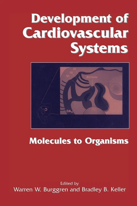 Development of Cardiovascular Systems: Molecules to Organisms