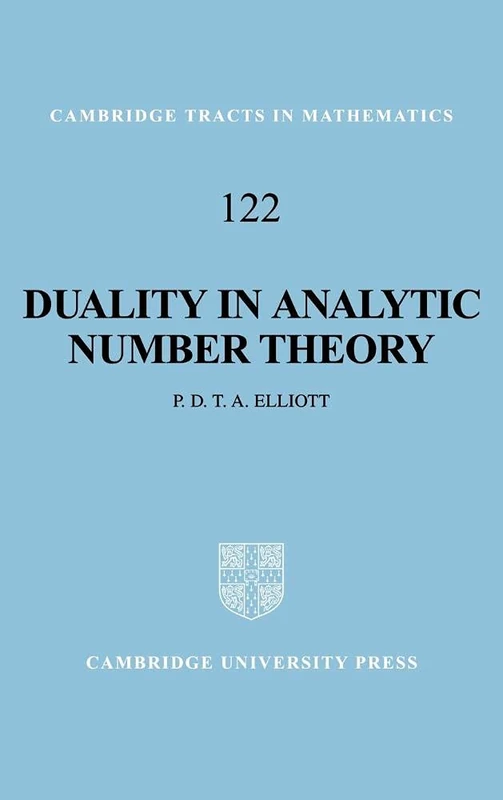 Duality in Analytic Number Theory: 122 (Cambridge Tracts in Mathematics, Series Number 122)