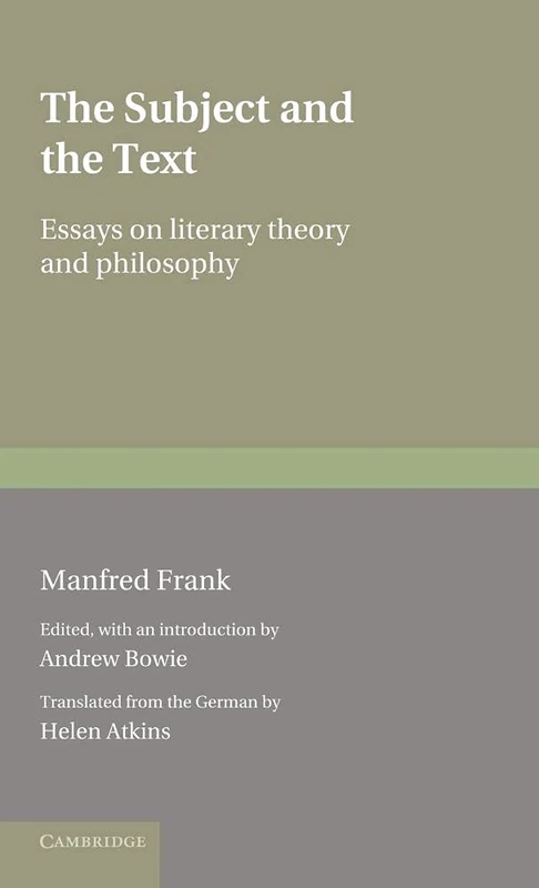 The Subject and the Text: Essays on Literary Theory and Philosophy (Literature, Culture, Theory)
