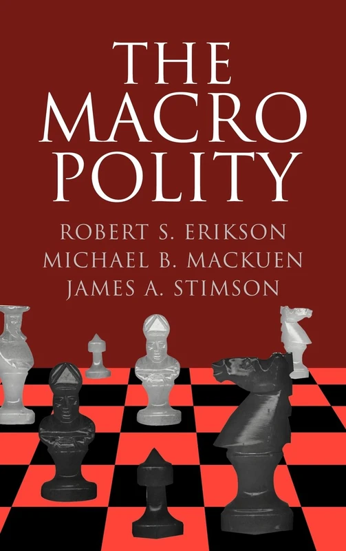 The Macro Polity (Cambridge Studies in Public Opinion and Political Psychology)