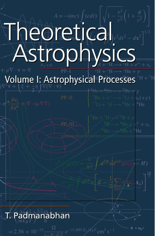 Theoretical Astrophysics: Volume 1: Astrophysical Processes: 01 (Theoretical Astrophysics (Paperback))