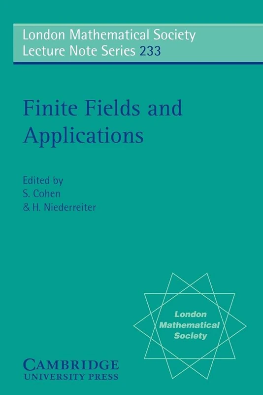 LMS: 233 Finite Fields: Proceedings of the Third International Conference, Glasgow, July 1995 (London Mathematical Society Lecture Note Series, Series Number 233)