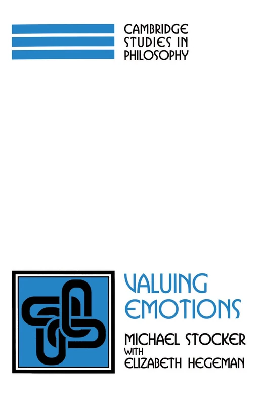Valuing Emotions (Cambridge Studies in Philosophy)
