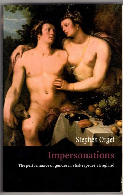Impersonations: The Performance of Gender in Shakespeare's England