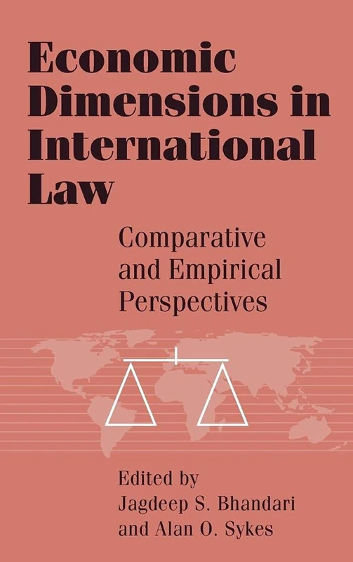 Economic Dimensions in International Law: Comparative and Empirical Perspectives