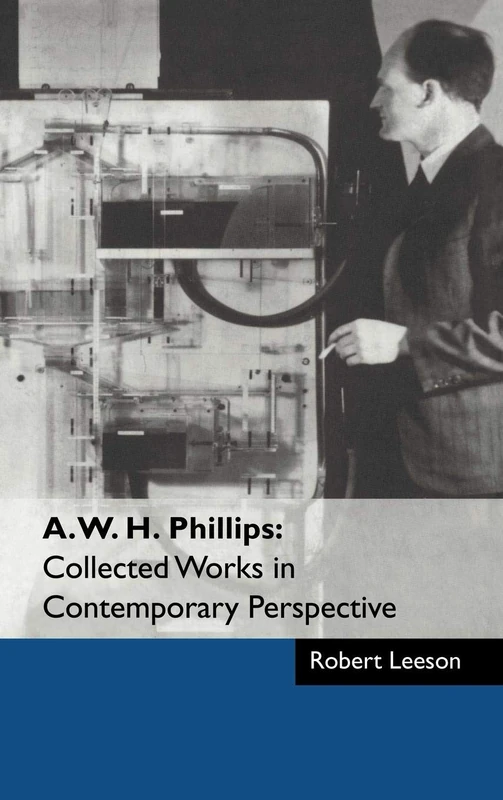 A. W. H. Phillips: Collected Works in Contemporary Perspective - Image 1