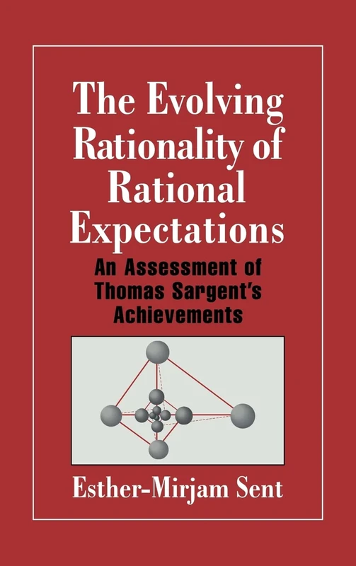 The Evolving Rationality of Rational Expectations: An Assessment of Thomas Sargent's Achievements (Historical Perspectives on Modern Economics) - Image 1