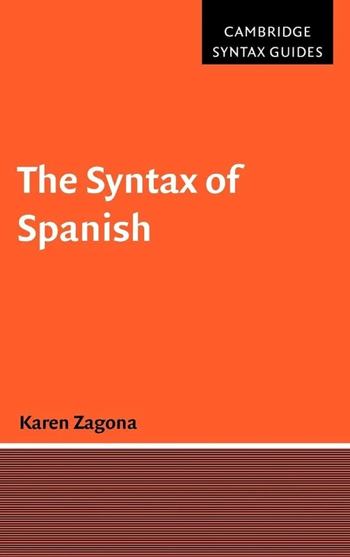 The Syntax of Spanish (Cambridge Syntax Guides)